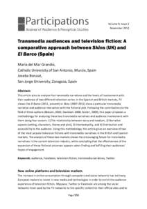 . Volume 9, Issue 2 November 2012 Transmedia audiences and television fiction: A comparative approach between Skins (UK) and