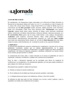 AVISO DE PRIVACIDAD En cumplimiento a las disposiciones legales relacionadas con la Protección de Datos Personales en Posesión de los Particulares, Medios del Caribe, S.A. de C.V., con domicilio en Calle 19 número 201