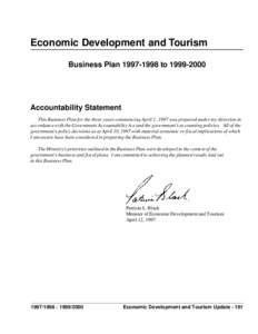 Economic Development and Tourism Business Plan[removed]to[removed]Accountability Statement This Business Plan for the three years commencing April 1, 1997 was prepared under my direction in accordance with the Govern