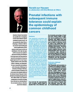 Harald zur Hausen  in collaboration with Ethel-Michele de Villiers Prenatal infections with subsequent immune