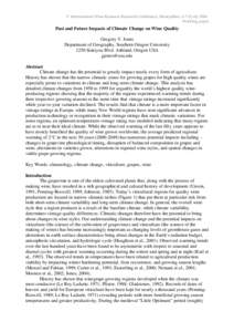 3° International Wine Business Research Conference, Montpellier, 6-7-8 July 2006 Working paper Past and Future Impacts of Climate Change on Wine Quality Gregory V. Jones Department of Geography, Southern Oregon Universi