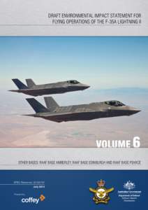 DRAFT ENVIRONMENTAL IMPACT STATEMENT FOR FLYING OPERATIONS OF THE F-35A LIGHTNING II VOLUME 6 OTHER BASES: RAAF BASE AMBERLEY, RAAF BASE EDINBURGH AND RAAF BASE PEARCE