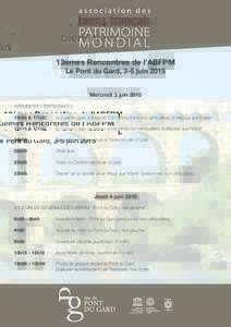 13èmes Rencontres de l’ABFPM Le Pont du Gard, 3-5 juin 2015 Mercredi 3 juin 2015 ACCUEIL DES PARTICIPANTS 15h30 & 17h20