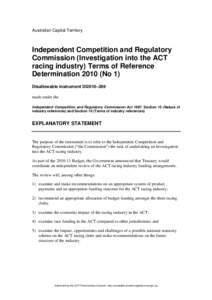 Australian Capital Territory  Independent Competition and Regulatory Commission (Investigation into the ACT racing industry) Terms of Reference Determination[removed]No 1)