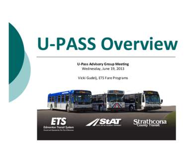 MacEwan / Strathcona County Transit / NAIT / NorQuest College / Transport in Canada / University / U-Pass / Alberta / Edmonton Light Rail Transit / Edmonton Transit System / Public transport in Canada / Edmonton