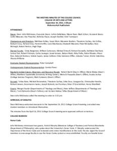 THE MEETING MINUTES OF THE COLLEGE COUNCIL COLLEGE OF ARTS AND LETTERS September 24, 2012, 3:30 pm McKenna Hall Auditorium ATTENDANCE Deans: Dean: John McGreevy; Associate Deans: JoAnn DellaNeva, Maura Ryan, Mark Schurr,