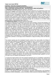 Impact case study (REF3b) Institution: University of Central Lancashire Unit of Assessment: UoA019 Business and Management Title of case study: Working with Acas - informing advice, policy and guidance 1. Summary of the 