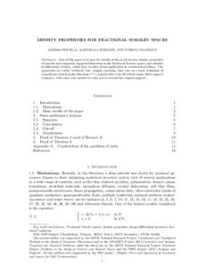 DENSITY PROPERTIES FOR FRACTIONAL SOBOLEV SPACES ALESSIO FISCELLA, RAFFAELLA SERVADEI, AND ENRICO VALDINOCI Abstract. Aim of this paper is to give the details of the proof of some density properties of smooth and compact