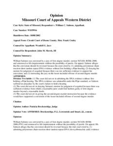 Opinion Missouri Court of Appeals Western District Case Style: State of Missouri, Respondent v. William C. Salmon, Appellant. Case Number: WD59916 Handdown Date: [removed]Appeal From: Circuit Court of Boone County, Hon