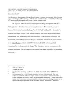 SECURITIES AND EXCHANGE COMMISSION (Release No[removed]; File No. SR-CBOE[removed]December 14, 2007 Self-Regulatory Organizations; Chicago Board Options Exchange, Incorporated; Order Granting Approval of Proposed Rule 