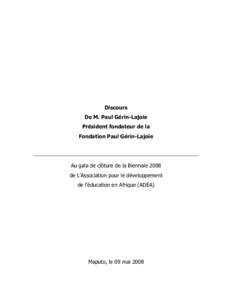 Discours De M. Paul Gérin-Lajoie Président fondateur de la Fondation Paul Gérin-Lajoie  Au gala de clôture de la Biennale 2008