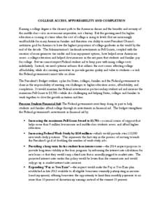 COLLEGE ACCESS, AFFORDABILITY AND COMPLETION Earning a college degree is the clearest path to the American dream and the benefits and security of the middle class—it is an economic imperative, not a luxury. But the gro
