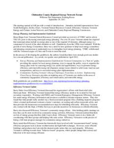Chittenden County Regional Energy Network Forum Williston Fire Department Training Room September 29, 2011 The meeting opened at 6:08 pm with a round of introductions. Attendees included representatives from South Burlin