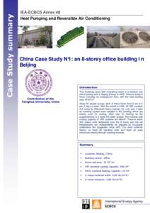 Case Study summary  IEA-ECBCS Annex 48 Heat Pumping and Reversible Air Conditioning  China Case Study N°1: an 8-storey office building i n