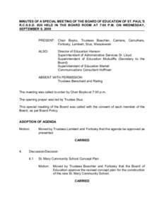 MINUTES OF A SPECIAL MEETING OF THE BOARD OF EDUCATION OF ST. PAUL’S R.C.S.S.D. #20 HELD IN THE BOARD ROOM AT 7:00 P.M. ON WEDNESDAY, SEPTEMBER 9, 2009 PRESENT: Chair Boyko, Trustees Boechler, Carriere, Carruthers, For