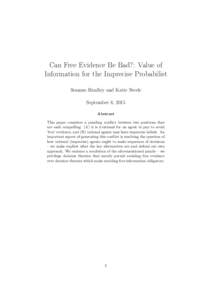 Can Free Evidence Be Bad?: Value of Information for the Imprecise Probabilist Seamus Bradley and Katie Steele September 8, 2015 Abstract This paper considers a puzzling conflict between two positions that