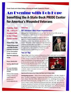 Fowler Foods and A-State College of Nursing and Health Professions Present:  An Evening with Bob Hope benefiting the A-State Beck PRIDE Center for America’s Wounded Veterans Tuesday, Sept