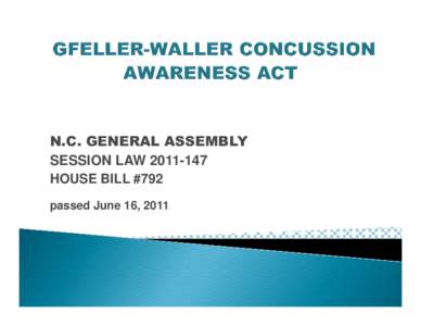 N.C. GENERAL ASSEMBLY SESSION LAW[removed]HOUSE BILL #792 passed June 16, 2011  