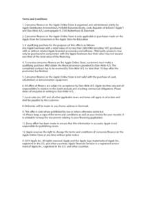 Terms and Conditions 1. Consumer finance on the Apple Online Store is organised and administered jointly by Apple Distribution International, Hollyhill Industrial Estate, Cork, Republic of Ireland (“Apple”) and Dan-A