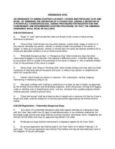 ORDINANCE #792 AN ORDINANCE TO AMEND CHAPTER 6.08 NOISY, VICIOUS,AND PROWLING CATS AND DOGS , BY AMENDING THE DEFINITION OF A VICIOUS DOG, ADDING A DEFINITON OF A POTENTIALLY DANGEROUS DOG, ADDING PROVISIONS FOR REGISTRA