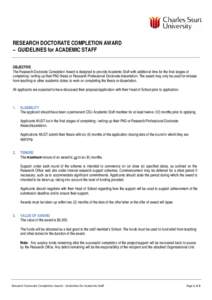 RESEARCH DOCTORATE COMPLETION AWARD – GUIDELINES for ACADEMIC STAFF OBJECTIVE The Research Doctorate Completion Award is designed to provide Academic Staff with additional time for the final stages of completing / writ