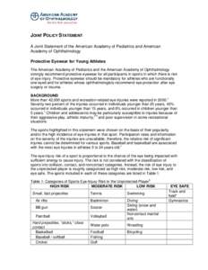 JOINT POLICY STATEMENT A Joint Statement of the American Academy of Pediatrics and American Academy of Ophthalmology Protective Eyewear for Young Athletes The American Academy of Pediatrics and the American Academy of Op