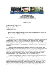 Judge Judith L. Kreeger, Chair Florida Courts Technology Commission c/o Office of the State Courts Administrator 500 S. Duval Street, Tallahassee, Florida[removed]January 23, 2012