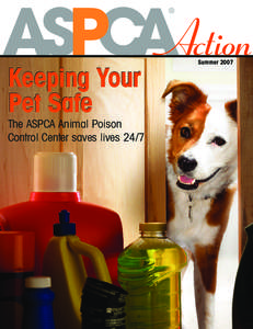 Action Summer 2007 Keeping Your Pet Safe The ASPCA Animal Poison