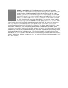 ROBERT D. REISCHAUER, Ph.D., is president emeritus of the Urban Institute, a nonprofit, non-partisan policy research and education organization that examines the social, economic, and governance problems facing the natio