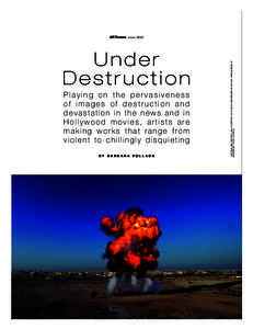 *FE Destruction June 2012_2008 FEATURE TEMPLATE:28 PM Page 2  Under Destruction Playing on the pervasiveness of images of destruction and