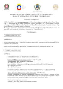 Comune di Cesenatico  OLIMPIADI NAZIONALI DI MATEMATICA - XXXIV EDIZIONE GARA DI MATEMATICA A SQUADRE - XIX EDIZIONE Cesenatico, 3-6 maggio 2018 NOTA: è possibile la visita con ingresso gratuito per i docenti accompagna