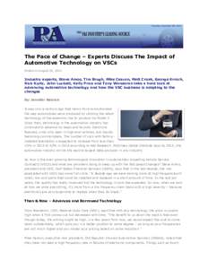 The Pace of Change – Experts Discuss The Impact of Automotive Technology on VSCs Posted on August 20, 2014 Industry experts, Steve Amos, Tim Brugh, Mike Cescon, Matt Croak, George Krnich, Rick Kurtz, John Luckett, Kell