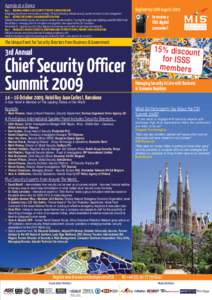 Agenda at a Glance Day 1 BUILDING A WORLD-CLASS SECURITY STRATEGY & INFRASTRUCTURE Integrating security into core business strategy / Threat monitoring: national security, counter terrorism & crisis management Day 2 BUSI