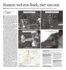 Russen: wel een Boek, niet van ons MH17 Volgens Russische ingenieurs kwam Boek-raket van Oekraïeners, Kiev zegt dat bewijsmateriaal is vervalst. Door onze correspondent Steven Derix M O S KO U