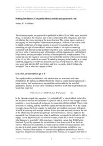 Dekker,	
  S.	
  W.	
  A.	
  (2013).	
  Drifting	
  into	
  failure:	
  Complexity	
  theory	
  and	
  the	
  management	
  of	
  risk.	
  In:	
   Banerjee,	
  S.	
  (Ed.),	
  Chaos	
  and	
  Complex