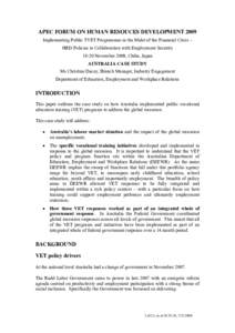 APEC FORUM ON HUMAN RESOUCES DEVELOPMENT 2009 Implementing Public TVET Programmes in the Midst of the Financial Crisis – HRD Policies in Collaboration with Employment Security[removed]November 2009, Chiba, Japan AUSTRALI