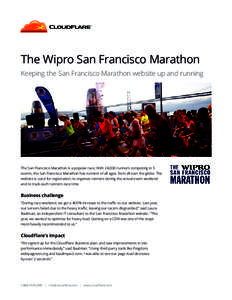 The Wipro San Francisco Marathon Keeping the San Francisco Marathon website up and running The San Francisco Marathon is a popular race. With 24,000 runners competing in 5 events, the San Francisco Marathon has runners o