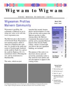 Wigwam to Wigwam YOUR “HOUSE TO HOUSE” NEWS Wigwamen is profiling the community of Malvern in an exciting new series on its web site, www.wigwamen.com.