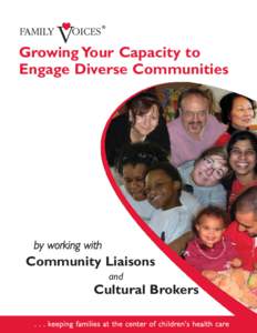 Growing Your Capacity to Engage Diverse Communities by working with  Community Liaisons