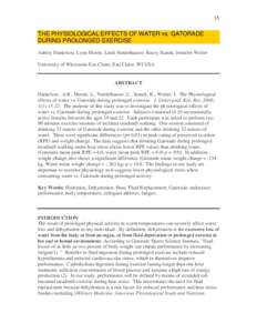 15  THE PHYSIOLOGICAL EFFECTS OF WATER vs. GATORADE DURING PROLONGED EXERCISE Ashley Danielson, Lynn Morris, Lindi Neiderhauser, Kasey Stanek, Jennifer Wolter University of Wisconsin-Eau Claire, Eau Claire, WI USA