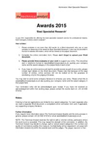 Nomination: Best Specialist Research  Awards 2015 ‘Best Specialist Research’ Is your firm responsible for offering the best specialist research service for professional traders, fund managers, brokers and/or analysts