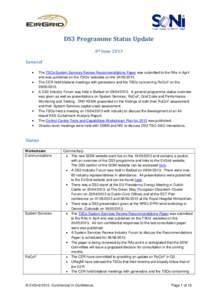 DS3 Programme Status Update 4th June 2013 General The TSOs System Services Review Recommendations Paper was submitted to the RAs in April and was published on the TSOs’ websites on theThe CER held bilatera