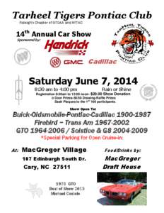 Tarheel Tigers Pontiac Club Raleigh’s Chapter of GTOAA and NFTAC 14th Annual Car Show Sponsored by: