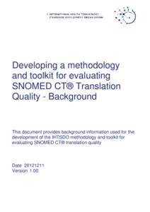 Developing a methodology and toolkit for evaluating SNOMED CT® Translation Quality - Background  This document provides background information used for the