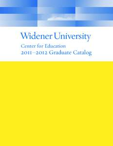 Center for Education  2011–2012 Graduate Catalog Center for Education 2011–2012 Graduate Catalog