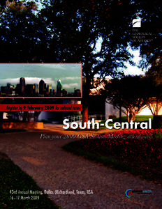 Register by 9 February 2009 for reduced rates!  South-Central Plan your 2009 GSA Section Meeting attendance!  43rd Annual Meeting, Dallas (Richardson), Texas, USA