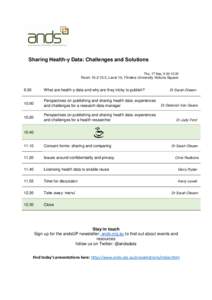 Sharing Health-y Data: Challenges and Solutions Thu, 17 Sep, Room, Level 10, Flinders University Victoria Square  9.30