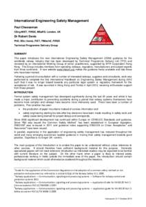 International Engineering Safety Management Paul Cheeseman CEng MIET, FIRSE, MSaRS, London, UK Dr Robert Davis PhD, BSc (hons), FIET, FIMechE, FIRSE