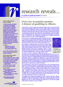 VOLUME 3 • ISSUE 1 OCTOBER / NOVEMBER 2003 About The Alberta Gaming Research Institute The Alberta Gaming Research Institute