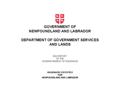 GOVERNMENT OF NEWFOUNDLAND AND LABRADOR DEPARTMENT OF GOVERNMENT SERVICES AND LANDS 2002 REPORT OF THE